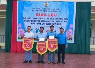   Liên đoàn Lao động huyện Nậm Nhùn tổ chức giao lưu thể thao cụm các CĐCS 3 xã biên giới