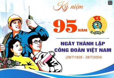 Kỷ niệm 95 năm Ngày thành lập Công đoàn Việt Nam (28/7/1929 – 28/7/2024); 61 năm ngày thành lập Công đoàn tỉnh Lai Châu (15/4/1963-15/4/2024)